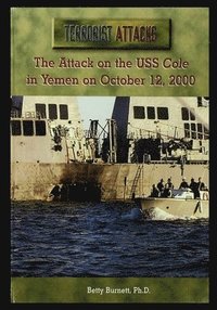 bokomslag The Attack on the USS Cole in Yemen on October 12, 2000