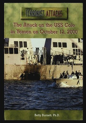 bokomslag The Attack on the USS Cole in Yemen on October 12, 2000