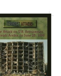 bokomslag The Attack on U.S. Servicemen in Saudi Arabia on June 25, 1996