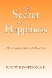 bokomslag The Secret to Happiness