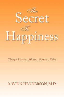 The Secret to Happiness 1