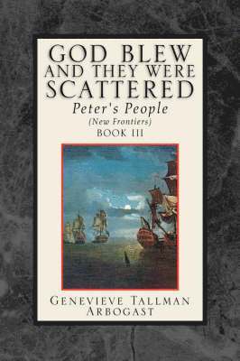 God Blew, and They Were Scattered Book III
