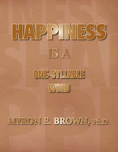 bokomslag Happiness Is A One Syllable Word