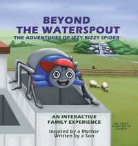 bokomslag Beyond The Waterspout: The Adventures of Izzy Bizzy Spider