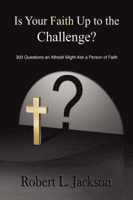 Is Your Faith Up to the Challenge? 1