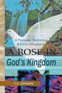 bokomslag A Rose in God's Kingdom