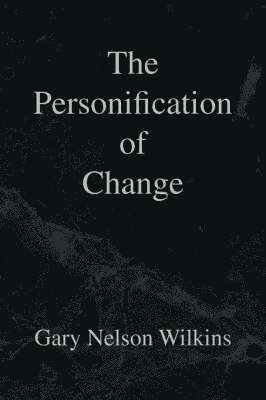 The Personification of Change 1