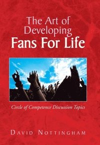 bokomslag Art of Developing Fans for Life