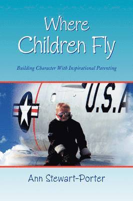 Ann Stewart-Porter - Where Children Fly, Inbunden