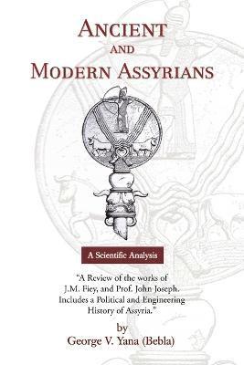Ancient and Modern Assyrians 1