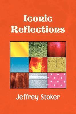 Jeffrey Stoker - Iconic Reflections, Inbunden