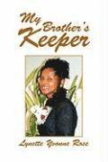 Lynette Yvonne Rose - My Brother's Keeper, Inbunden