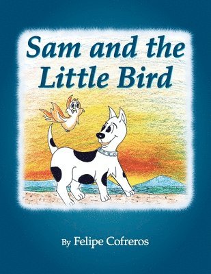 Sam and the Little Bird 1