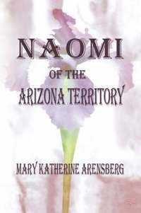 bokomslag Naomi of the Arizona Territory