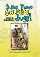 Jesse R Hale, Jesse R. Hale - Shake Those Golden Jugs!, Inbunden