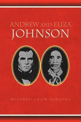 bokomslag Andrew and Eliza Johnson