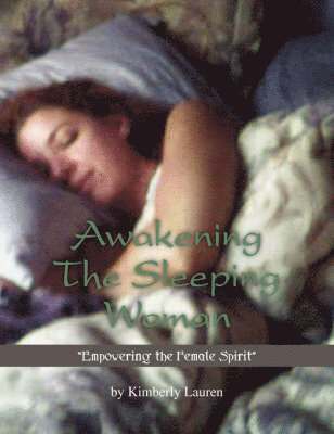 Kimberly Lauren - Awakening The Sleeping Woman, Häftad
