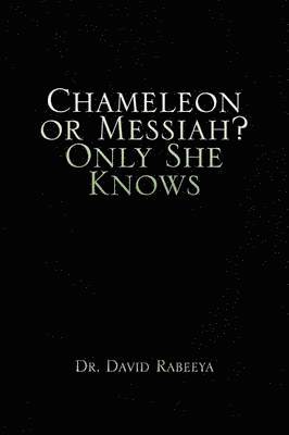 Chameleon or Messiah? Only She Knows