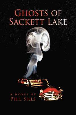 Ghosts of Sackett Lake 1