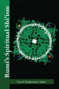 bokomslag Rumi's Spiritual Shi'ism