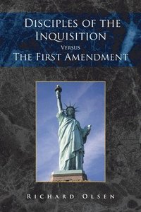 bokomslag Disciples of the Inquisition Versus the First Amendment