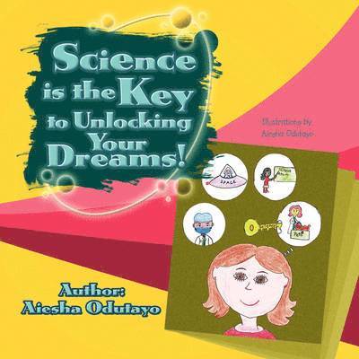 Science is the Key to Unlocking Your Dreams! 1