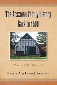 bokomslag Arszman Family History Back to 1500 Vol.1