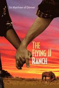 bokomslag The Flying Jj Ranch