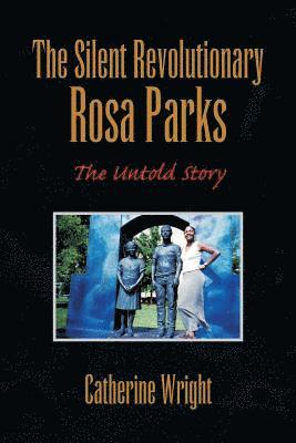 Silent Revolutionary Rosa Parks