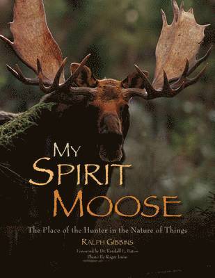 bokomslag My Spirit Moose