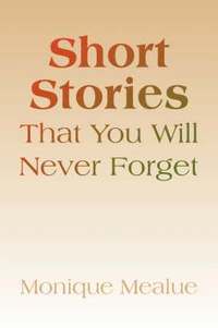 bokomslag Short Stories That You Will Never Forget