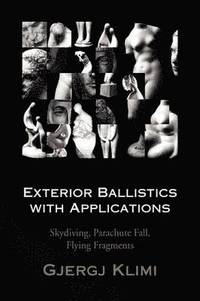 bokomslag Exterior Ballistics with Applications