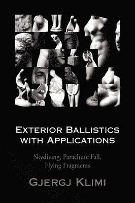 Exterior Ballistics with Applications 1