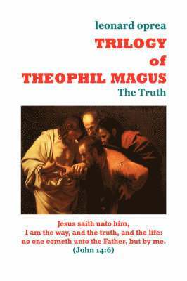TRILOGY of THEOPHIL MAGUS - The Truth 1