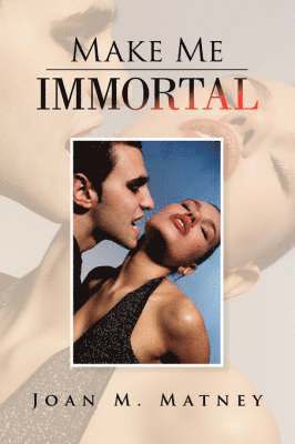 Make Me Immortal 1