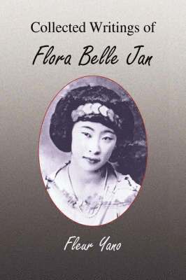 Collected Writings of Flora Belle Jan 1