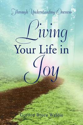 Living Your Life in Joy 1