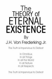 bokomslag The Theory Of Eternal Existence