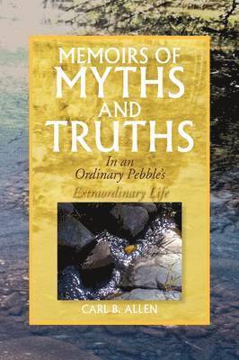 Memoirs of Myths and Truths 1