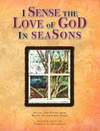bokomslag I Sense the Love of God In Seasons