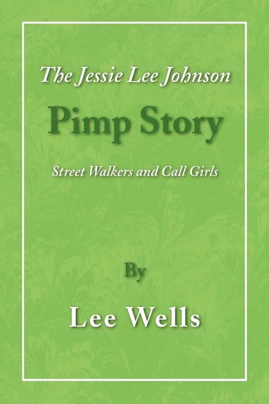 bokomslag The Jessie Lee Johnson Pimp Story