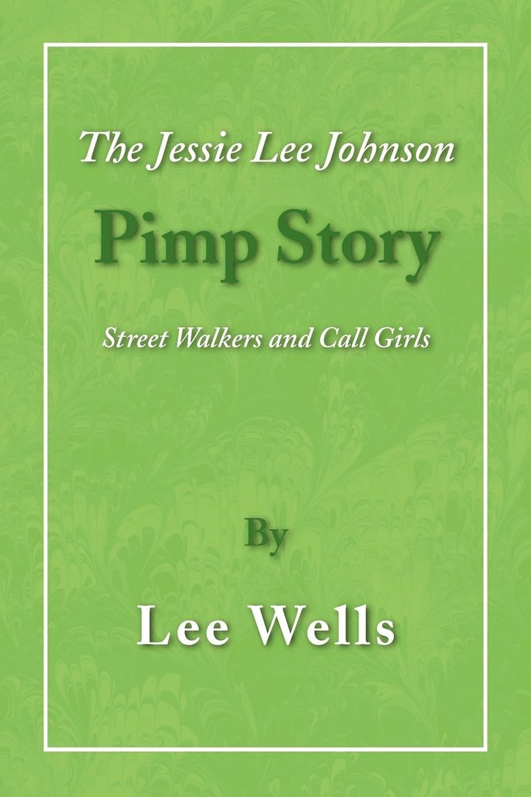 The Jessie Lee Johnson Pimp Story 1