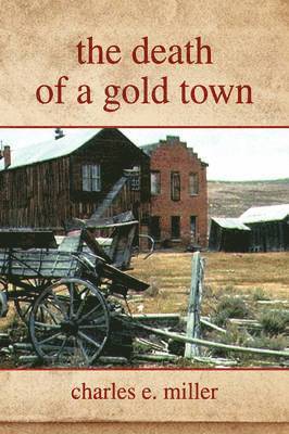 The Death of a Gold Town 1