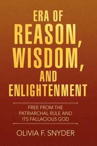 bokomslag Era of Reason, Wisdom, and Enlightenment