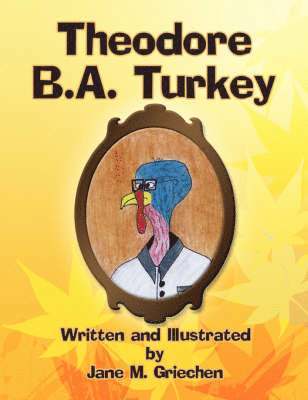 bokomslag Theodore B.A. Turkey