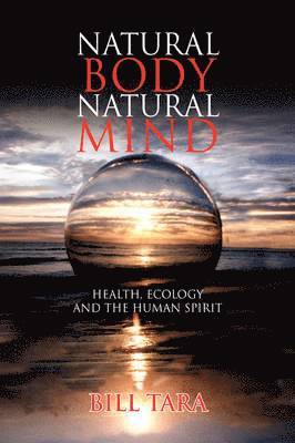 bokomslag Natural Body Natural Mind