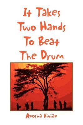 It Takes Two Hands to Beat the Drum 1