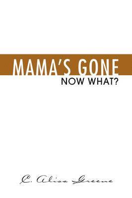 Mama's Gone 1