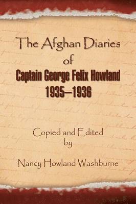 bokomslag The Afghan Diaries of Captain George Felix Howland 1935-1936