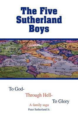 Peter Sutherland Jr, Jr. Sutherland, Peter, Peter Jr. Sutherland - Five Sutherland Boys, Inbunden